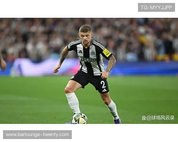 基兰·特里皮尔：替补到主力右后卫的跃迁解析