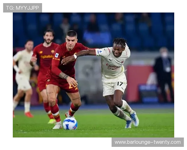 罗马重返意甲巅峰竞争格局面临挑战,关键赛季表现能否决定走势 罗马重返意甲巅峰竞争格局面临挑战,关键赛季表现能否决定走势